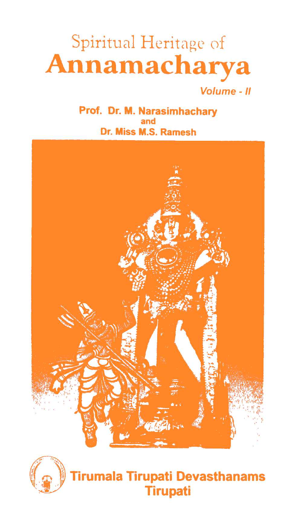 Spiritual Heritage Of Annamacharya Vol II Prof. Dr. M. Narasimhachary